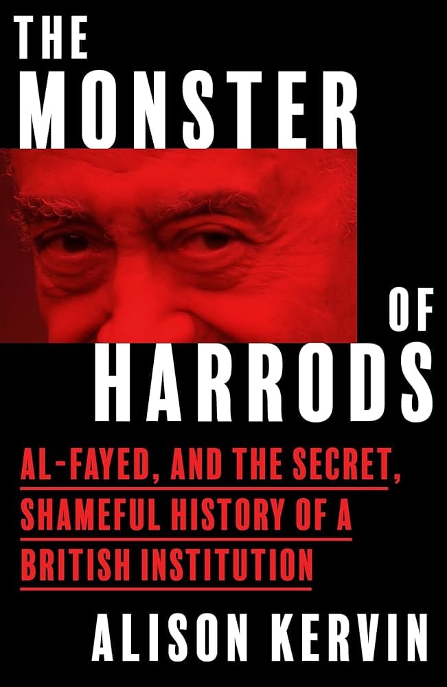The Monster of Harrods: how did Mohamed Al-Fayed get away with it?