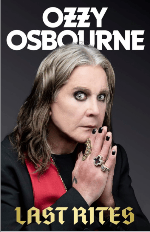 Last Rites, Ozzy Osbourne’s posthumously published memoir