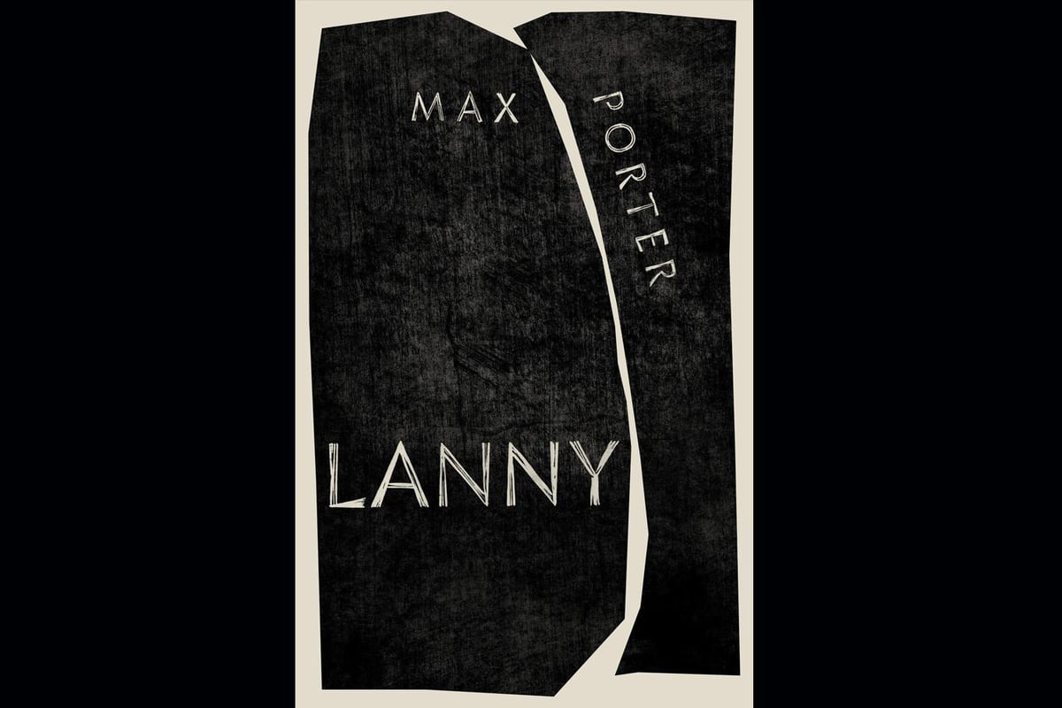 Lanny​ by Max Porter - review: village life is not always as simple as it may seem | London Evening Standard