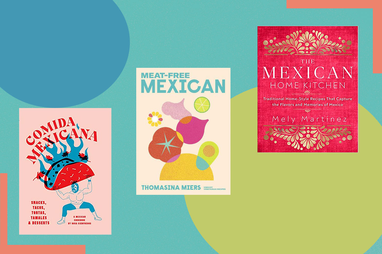 Best Mexican cookbooks for great authentic recipes to try in 2022