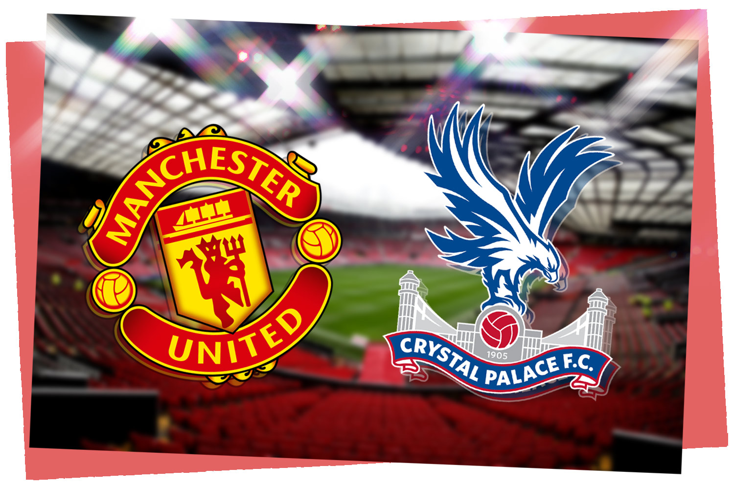 Man Utd vs Crystal Palace: Prediction, kick-off time, team news, odds, h2h